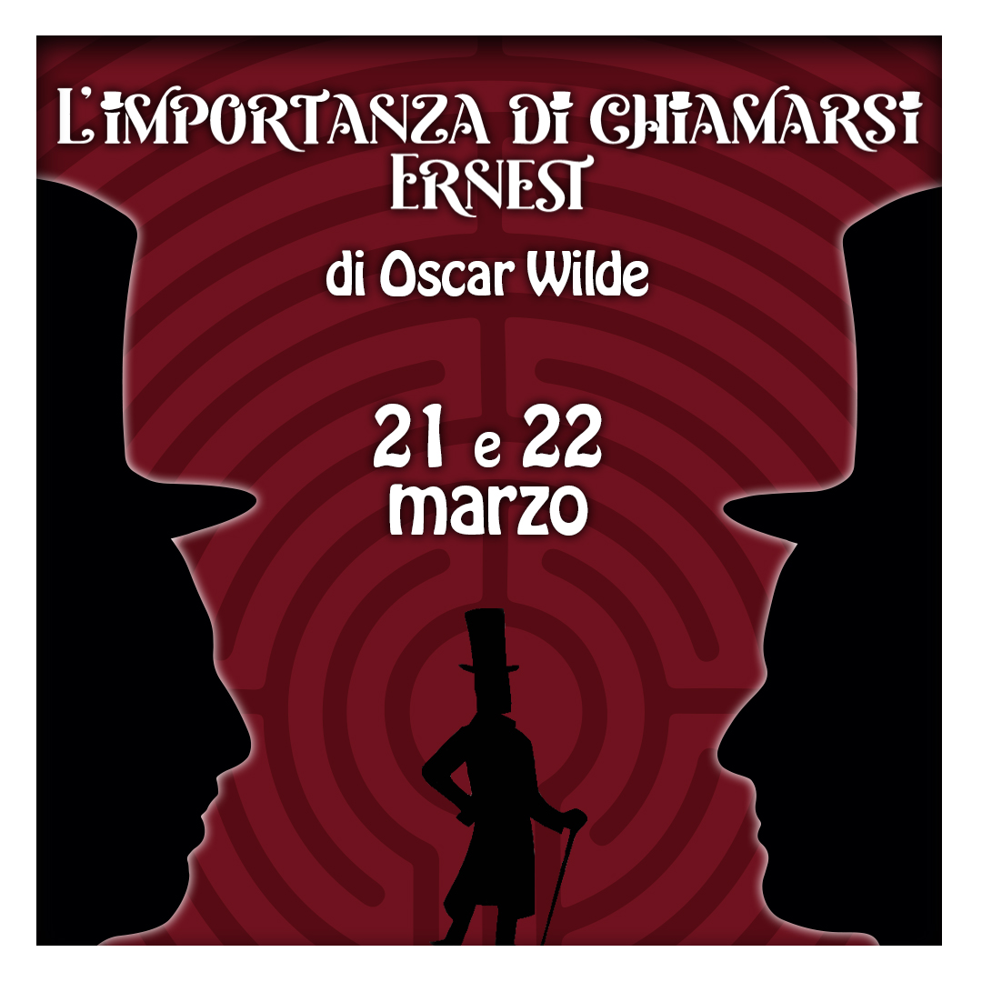 L’IMPORTANZA DI CHIAMARSI ERNEST, di Oscar Wilde